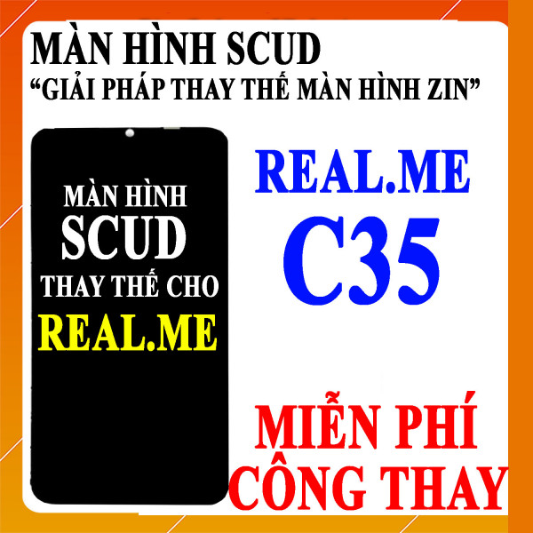 Màn hình Scud cho Realme C35